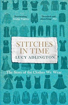 portada Stitches in Time: The Story of the Clothes We Wear (en Inglés)