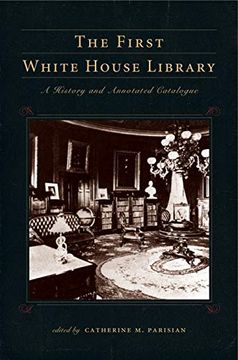 portada The First White House Library (Penn State Series in the History of the Book) (in English)