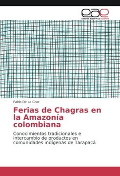 portada Ferias de Chagras en la Amazonía colombiana: Conocimientos tradicionales e intercambio de productos en comunidades indígenas de Tarapacá