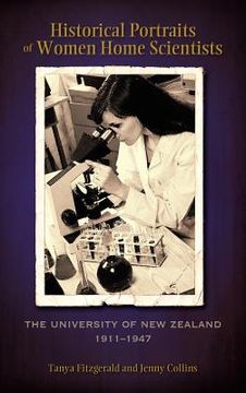 portada historical portraits of women home scientists: the university of new zealand, 1911-1947 (en Inglés)