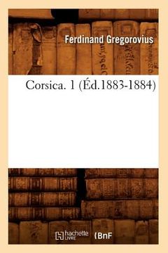 portada Corsica. 1 (Éd.1883-1884) (in French)