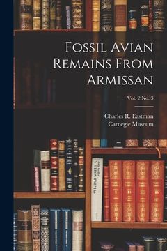 portada Fossil Avian Remains From Armissan; vol. 2 no. 3 (en Inglés)