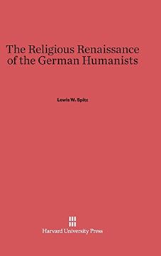 portada The Religious Renaissance of the German Humanists (en Inglés)