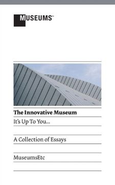 portada The Innovative Museum: It's Up to You...