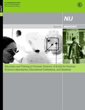 portada Education and Training in Forensic Science: A Guide for Forensic Science Laboratories, Educational Institutions, and Students (en Inglés)