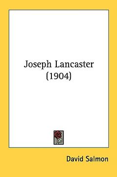 portada joseph lancaster (1904) (en Inglés)