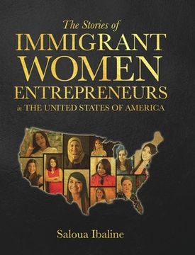 portada The Stories of Immigrant Women Entrepreneurs in the United States of America: Grn (en Inglés)