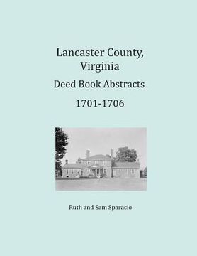 portada Lancaster County, Virginia Deed Book Abstracts 1701-1706 (en Inglés)