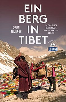 portada Ein Berg in Tibet (Dumont Reiseabenteuer): Zu fuß Durch den Himalaya zum Heiligen Berg Kailash (in German)