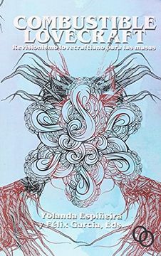 portada Combustible Lovecraft: Revisionismo Lovecraftiano Para las Masas