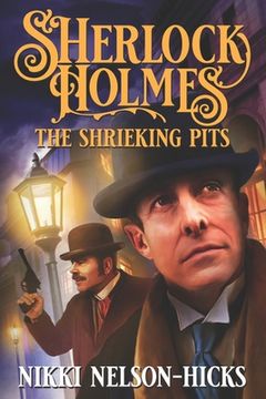 portada Sherlock Holmes and The Shrieking Pits (en Inglés)