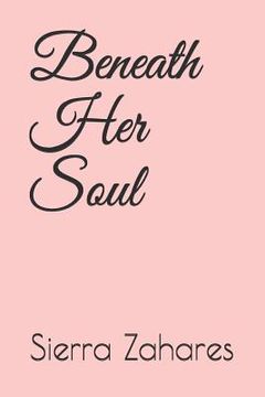 portada Beneath Her Soul (en Inglés)