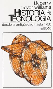portada Historia de la Tecnologia - t. 1 Desde la Antiguedad Hasta 1750