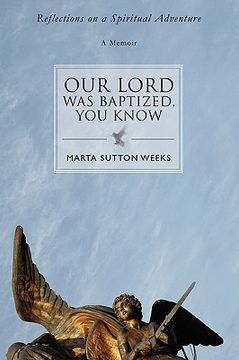 portada our lord was baptized, you know: reflections on a spiritual adventure (en Inglés)