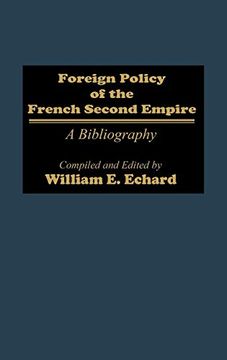 portada Foreign Policy of the French Second Empire: A Bibliography (Bibliographies and Indexes in World History) 