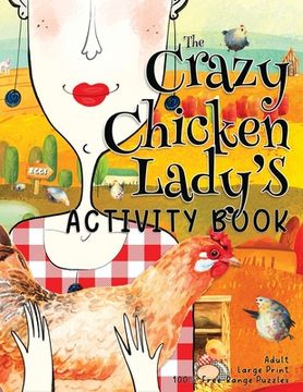 portada The Crazy Chicken Lady's Activity Book (en Inglés)