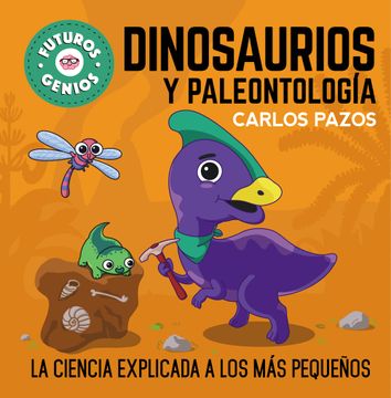portada Dinosaurios y paleontología (Futuros Genios 7)