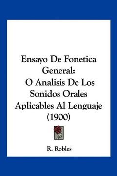 portada Ensayo de Fonetica General: O Analisis de los Sonidos Orales Aplicables al Lenguaje (1900)