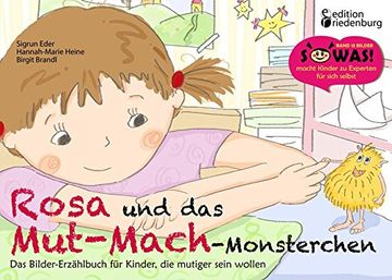 Rosa und das Mut-Mach-Monsterchen - das Bilder-Erzählbuch für Kinder, die Mutiger Sein Wollen (Sowas! ) (en Alemán)