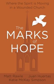 portada The Marks of Hope: Where the Spirit is Moving in a Wounded Church (en Inglés)