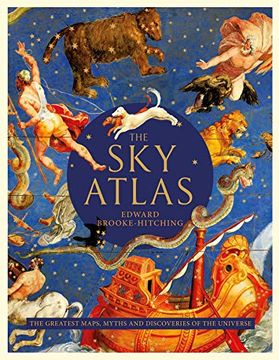 portada The sky Atlas: The Greatest Maps, Myths and Discoveries of the Universe 