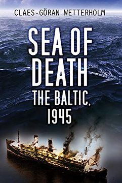 portada Sea of Death: The Baltic, 1945 (en Inglés)