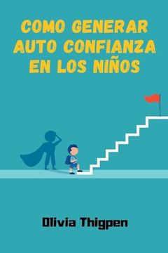 portada Como Generar Auto Confianza en los Niños (in Spanish)