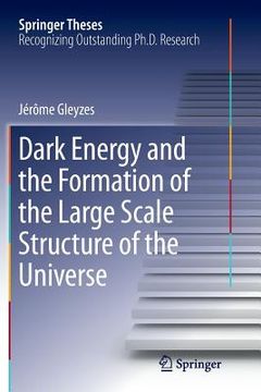 portada Dark Energy and the Formation of the Large Scale Structure of the Universe