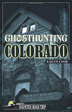 portada Ghosthunting Colorado (America's Haunted Road Trip)