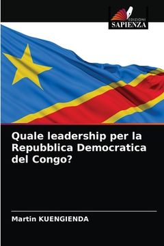 portada Quale leadership per la Repubblica Democratica del Congo? (in Italian)