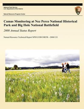 portada Camas Monitoring at Nez Perce National Historical Park and Big Hole National Battlefield: 2008 Annual Status Report: Natural Resource Technical Report (en Inglés)