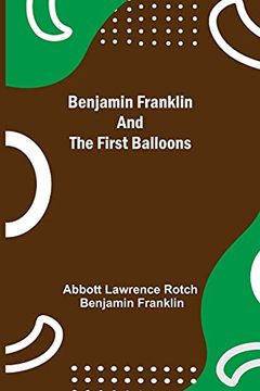 portada Benjamin Franklin and the First Balloons (in English)