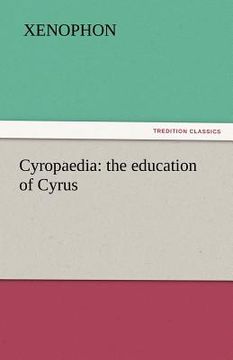 portada cyropaedia: the education of cyrus