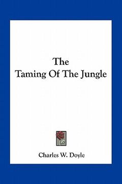 portada the taming of the jungle (in English)