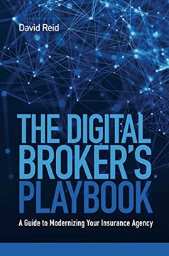 portada The Digital Broker's Playbook: A Guide to Modernizing Your Insurance Agency (en Inglés)