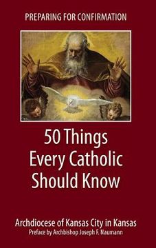 portada Preparing for Confirmation: 50 Things Every Catholic Should Know (en Inglés)