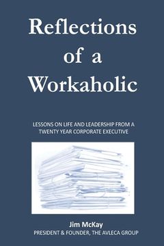 portada Reflections of a Workaholic (en Inglés)