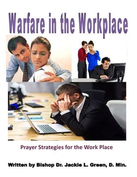 portada Warfare in the Work Place: A Quick Prayer Guide for Christian Success in the Market Place (en Inglés)