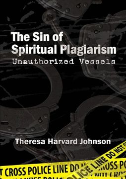 portada The Sin of Spiritual Plagiarism: Unauthorized Vessels (in English)