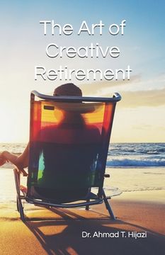 portada The Art of Creative Retirement (en Inglés)