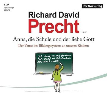 portada Anna, die Schule und der Liebe Gott: Der Verrat des Bildungssystems an Unseren Kindern (Audio cd) (in German)