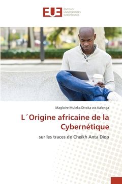 portada L´Origine africaine de la Cybernétique (en Francés)