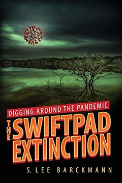 portada Digging Around the Pandemic: The Swiftpad Extinction (3) (The Swiftpad Trilogy) 