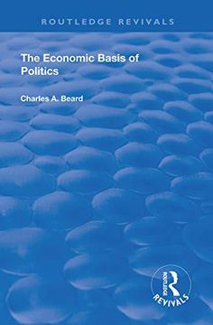 portada The Economic Basis of Politics (Routledge Revivals) (en Inglés)