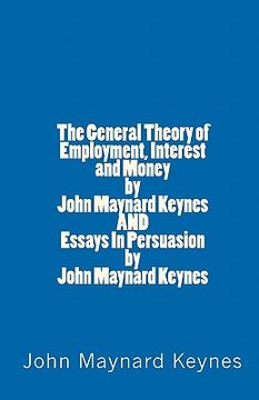 portada the general theory of employment, interest and money by john maynard keynes and essays in persuasion by john maynard keynes (en Inglés)