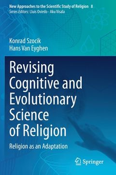 portada Revising Cognitive and Evolutionary Science of Religion: Religion as an Adaptation (en Inglés)