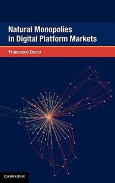 portada Natural Monopolies in Digital Platform Markets (Global Competition law and Economics Policy) (en Inglés)