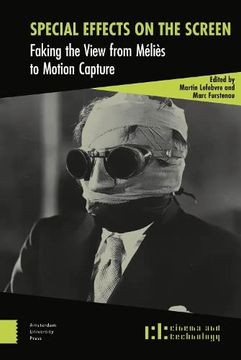portada Special Effects on the Screen: Faking the View from Méliès to Motion Capture (in English)