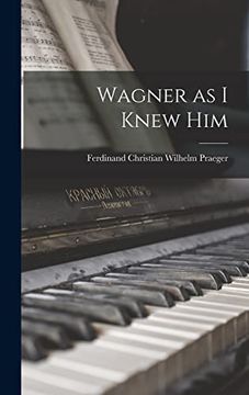portada Wagner as i Knew him (in English)