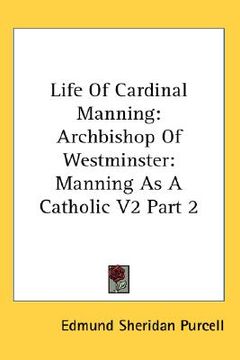 portada life of cardinal manning: archbishop of westminster: manning as a catholic v2 part 2 (in English)